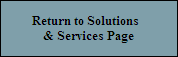 Return to Solutions    & Services Page